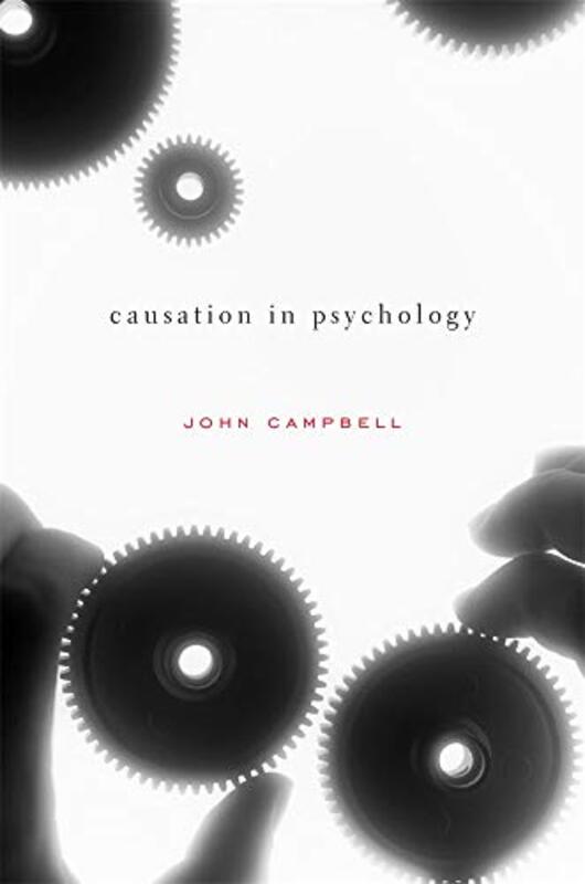 Causation in Psychology by John Campbell-Hardcover