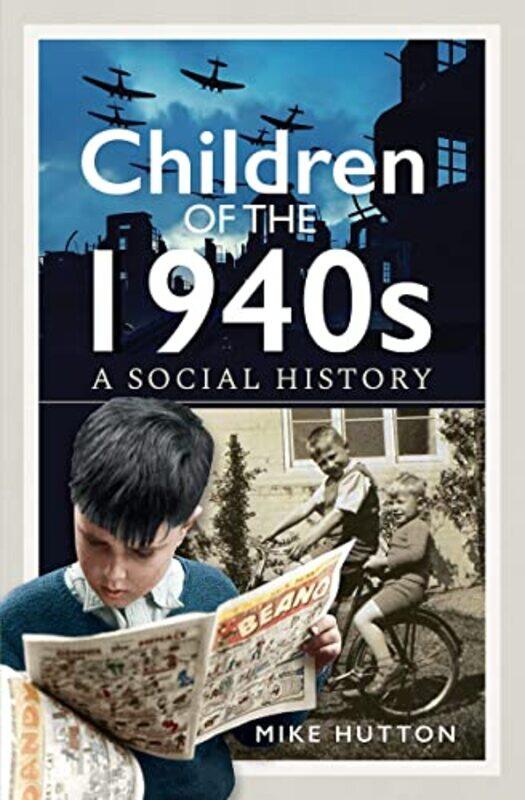 

Children Of The 1940S by Mike Hutton-Hardcover