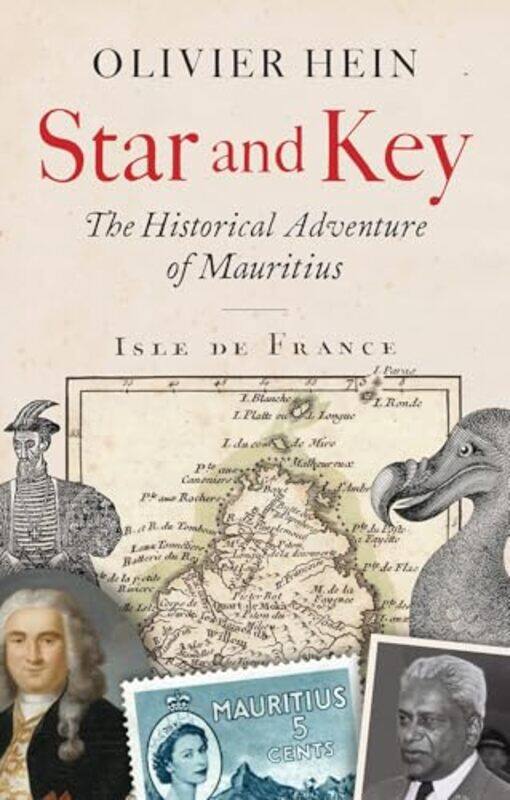 

Star And Key The Historical Adventure Of Mauritius,Hardcover By Hein, Olivier