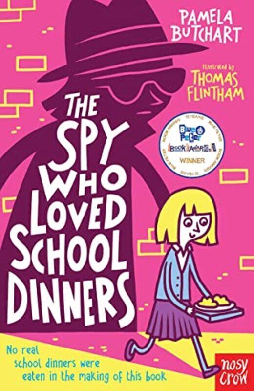 

The Spy Who Loved School Dinners,Paperback,By:Butchart, Pamela - Flintham, Thomas