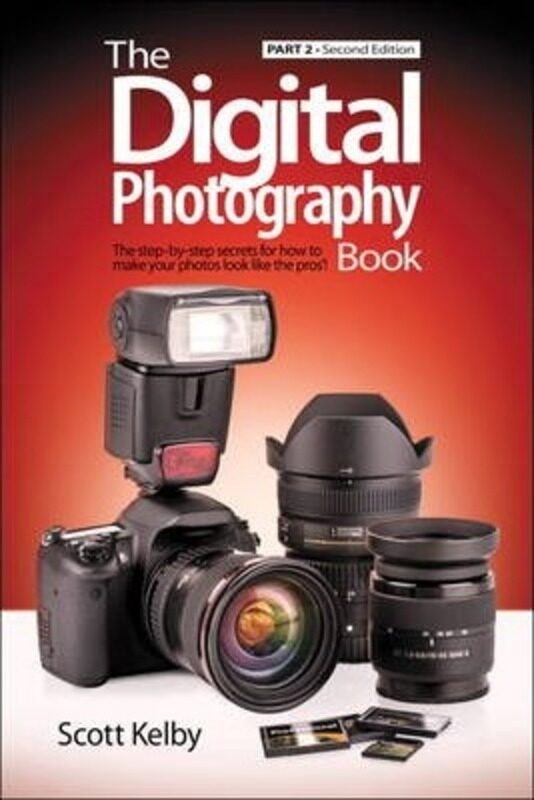 

Digital Photography Book, Part 2, The, Paperback Book, By: Scott Kelby