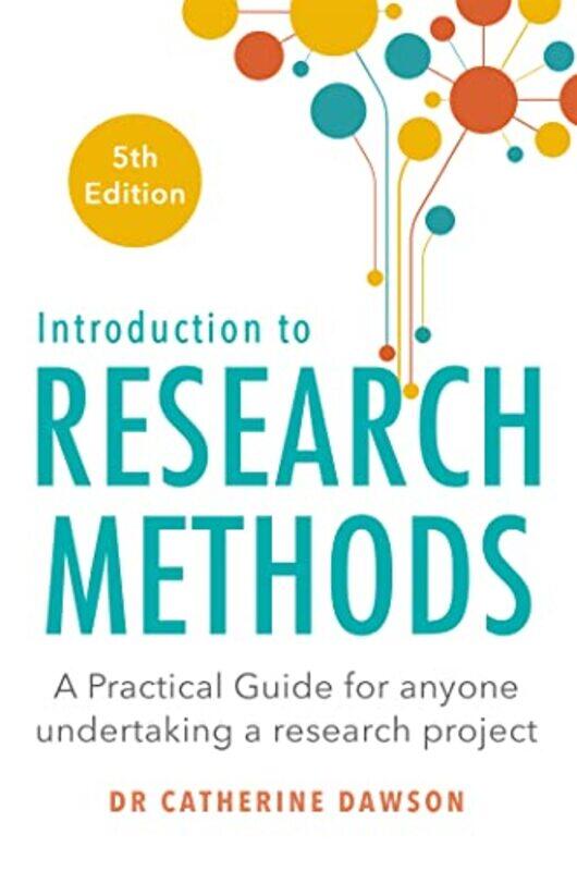 

Introduction to Research Methods 5th Edition by Dr Catherine Dawson-Paperback