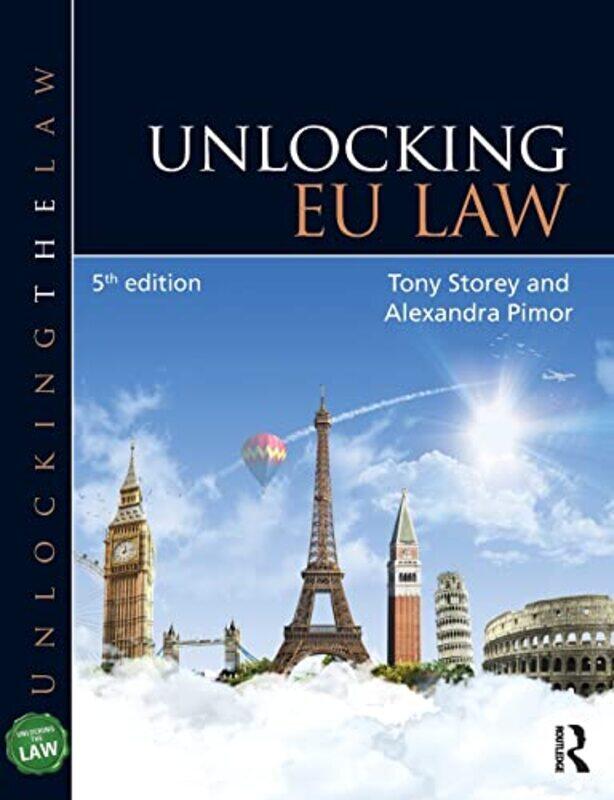 

Unlocking EU Law by Tony StoreyAlexandra Pimor-Paperback