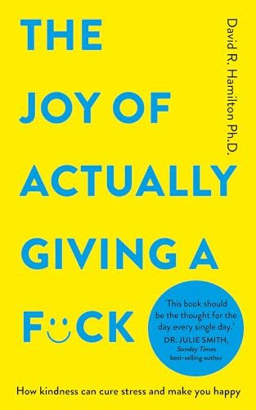 

The Joy of Actually Giving a F*ck by David, PhD Hamilton-Paperback