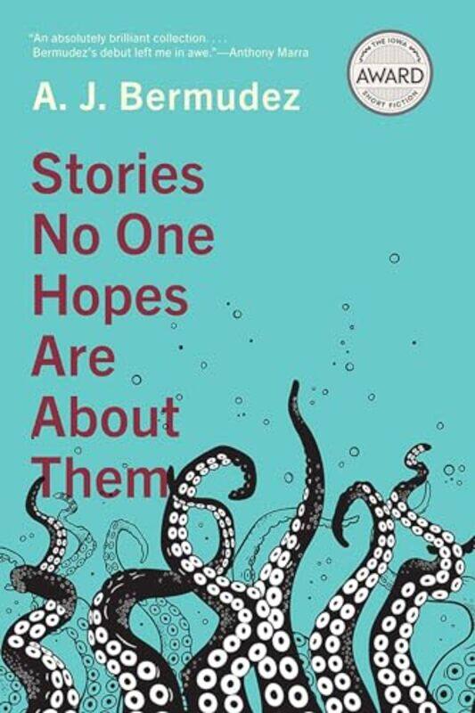 

Stories No One Hopes Are About Them by A J Bermudez-Paperback