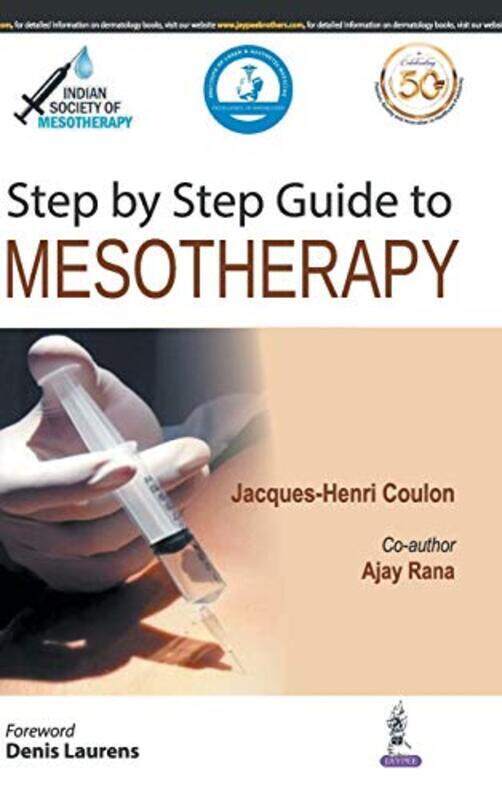 

Step by Step Guide to Mesotherapy Hardcover by Coulon, Jacques-Henri - Rana, Ajay