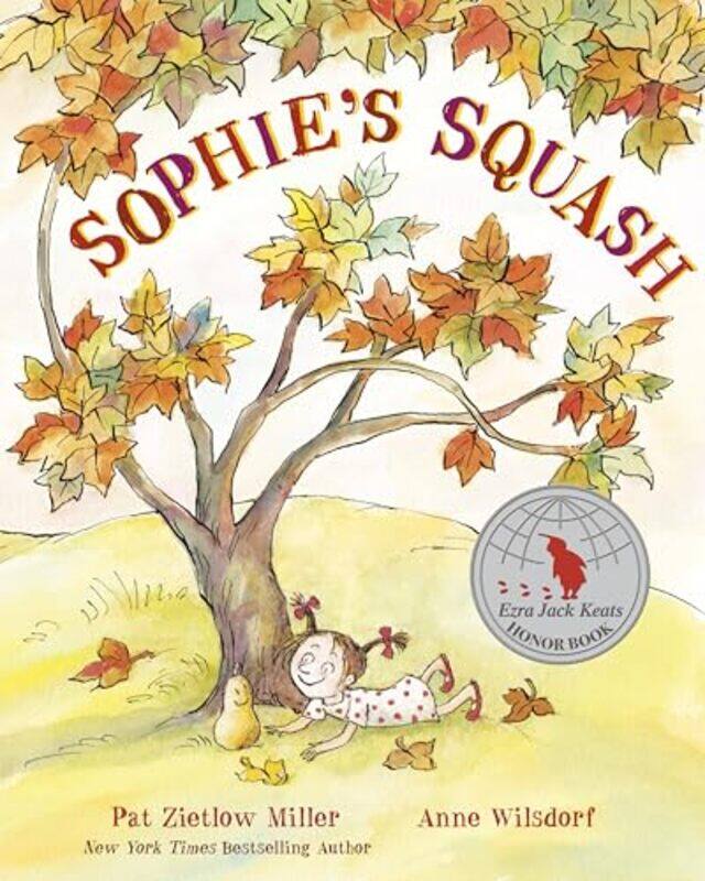 

Sophies Squash by Pat Zietlow MillerAnne Wilsdorf-Paperback