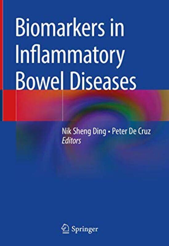 

Biomarkers in Inflammatory Bowel Diseases by Nik Sheng DingPeter De Cruz-Hardcover