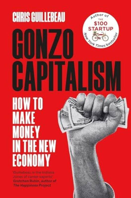 

Gonzo Capitalism by Chris Guillebeau -Paperback