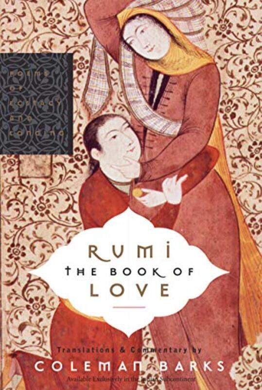 

Rumi The Book Of Love Poems Of Ecstasy And Longing By Barks, Coleman -Paperback