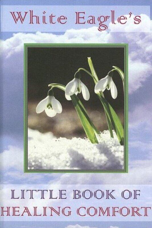 

White Eagles Little Book of Healing Comfort by DK-Paperback