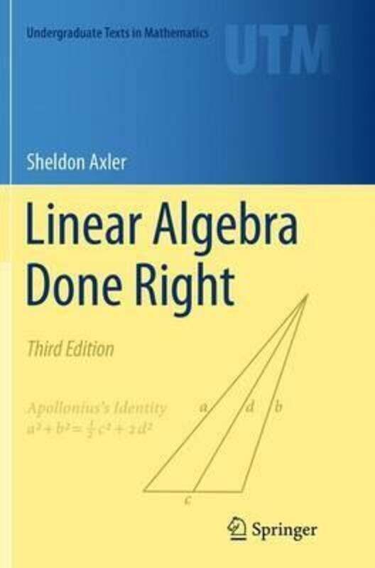 

Linear Algebra Done Right.paperback,By :Axler, Sheldon