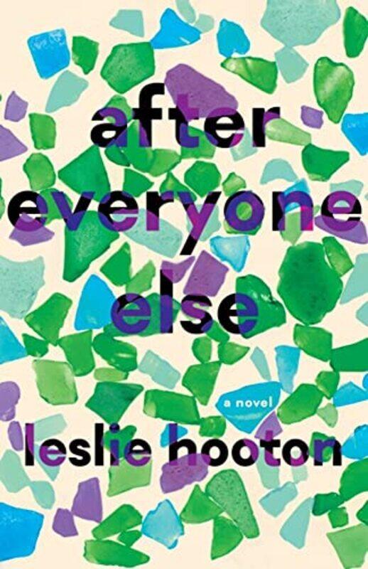 

After Everyone Else by Leslie Hooton-Hardcover