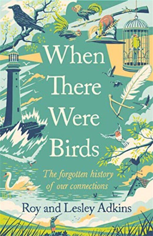 

When There Were Birds by Roy AdkinsLesley Adkins-Hardcover