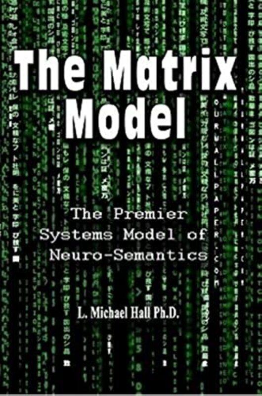 

Matrix Model by L Michael Hall-Paperback