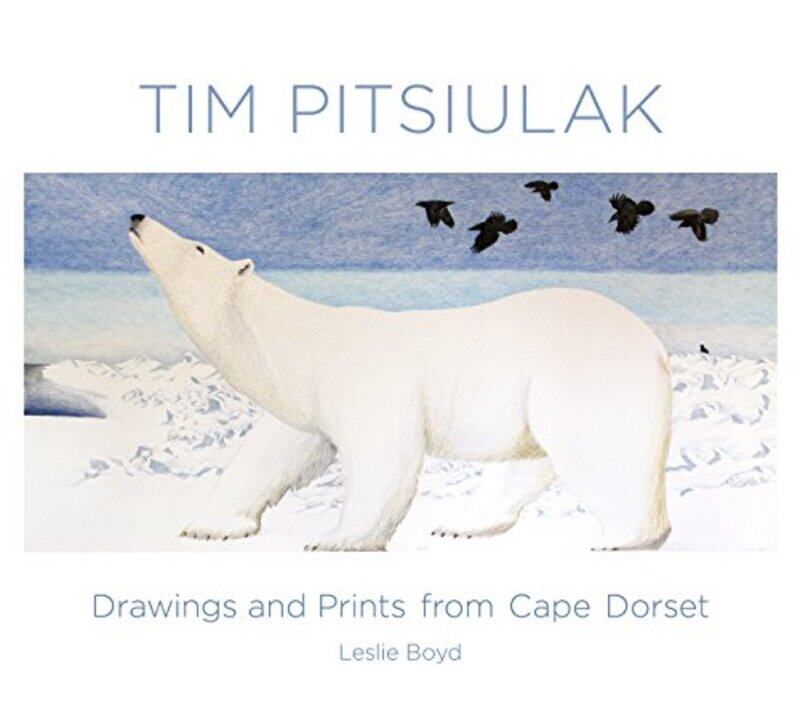 

Tim Pitsiulak Drawings and Prints from Cape Dorset by Adam Aspin-Hardcover