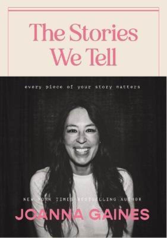 

Stories We Tell,Hardcover, By:Joanna Gaines