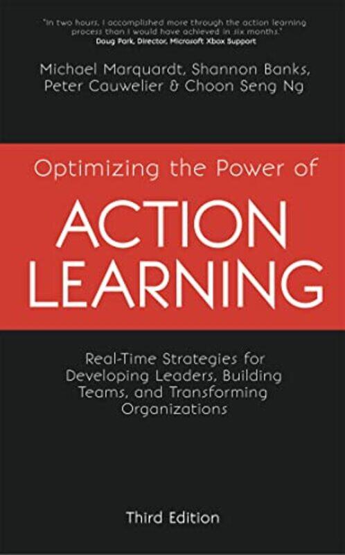 

Optimizing the Power of Action Learning by Michael J MarquardtShannon BanksPeter CauwelierNG Choon Seng-Paperback