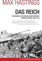 Das Reich: The March of the 2nd SS Panzer Division Through France, June 1944, Paperback Book, By: Sir Max Hastings