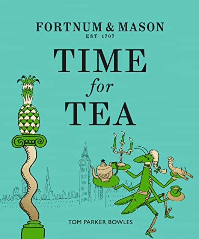 

Fortnum & Mason Time for Tea by Mary Sebag-MontefioreVarious-Hardcover