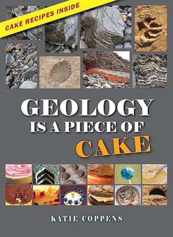 

Geology Is a Piece of Cake by Katie Coppens-Paperback