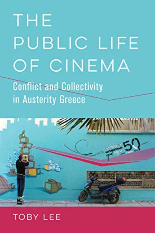 

The Public Life of Cinema by Toby Lee-Paperback