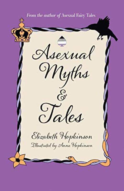 

Asexual Myths and Tales by Elizabeth HopkinsonAnna Hopkinson-Paperback