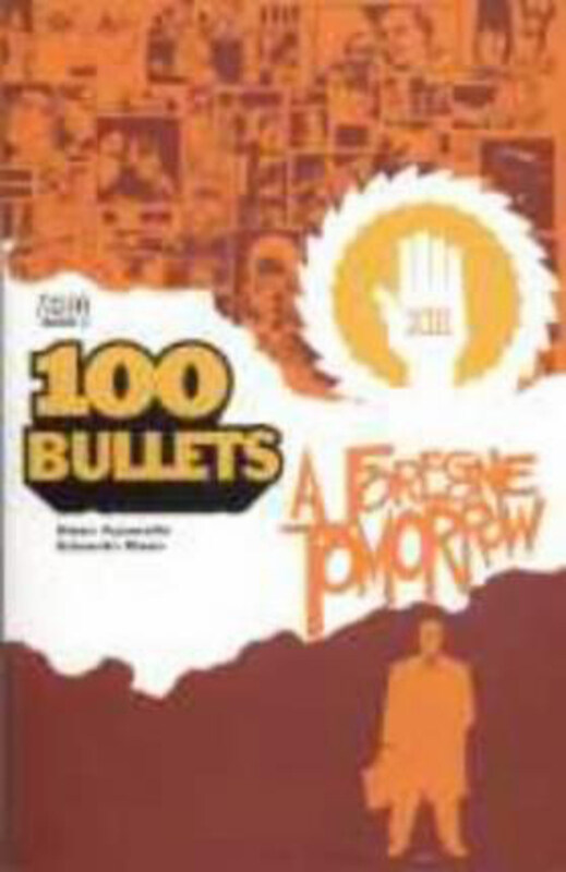 

100 Bullets: Forgone Tomorrow, Paperback Book, By: Brian Azzarello