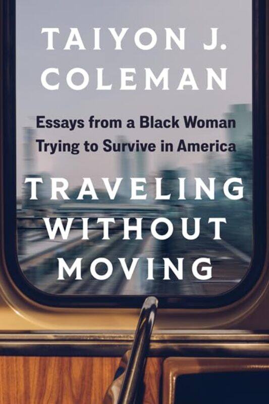 

Traveling without Moving by Taiyon J. Coleman -Paperback