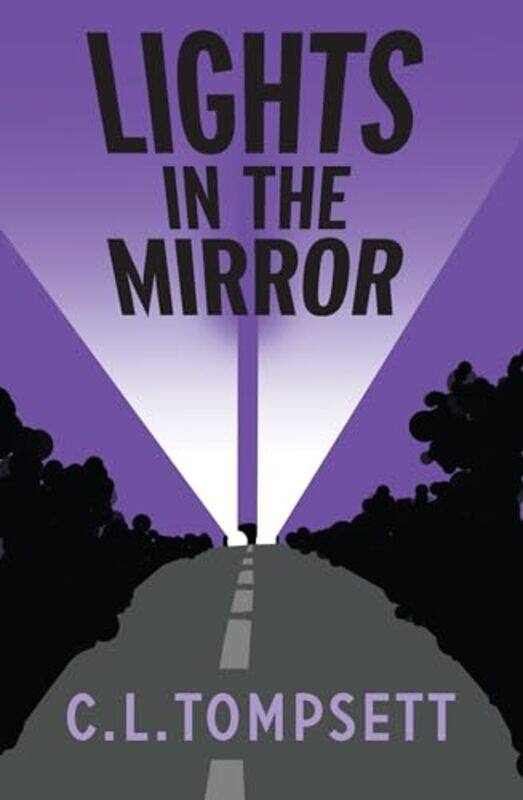 

Lights in the Mirror by C L TompsettAlan Marks-Paperback