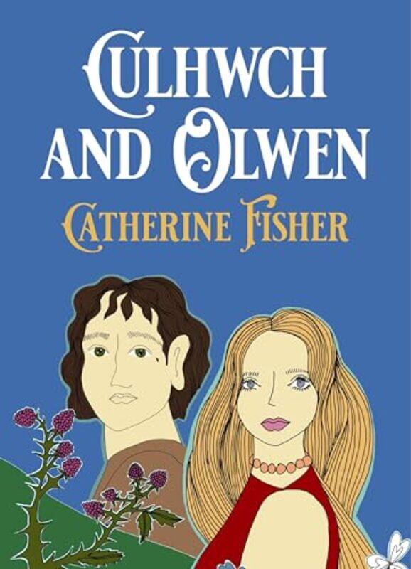 

Culhwch and Olwen by Catherine Fisher-Paperback