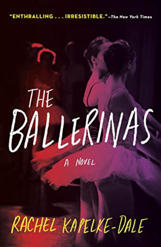 

The Ballerinas by Rachel Kapelke-Dale-Paperback