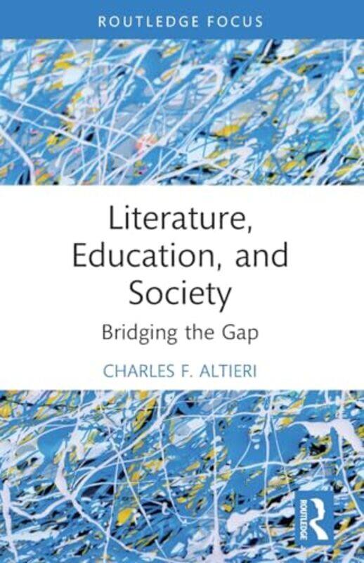 

Literature Education and Society by Charles F Altieri-Paperback