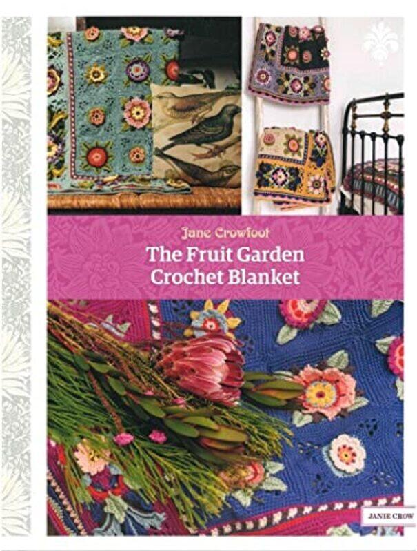 

The Fruit Garden Crochet Blanket , Paperback by Crowfoot, Jane