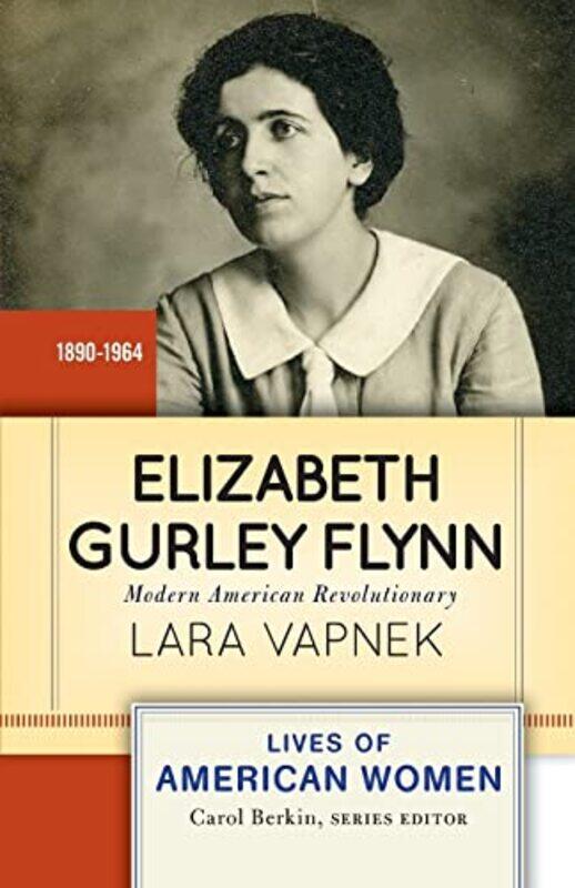 

Elizabeth Gurley Flynn by Lara Vapnek-Paperback