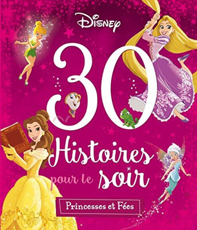 

Disney Princesses 30 Histoires Pour Le Soir Princesses Et Fees By Disney Hachette -Paperback