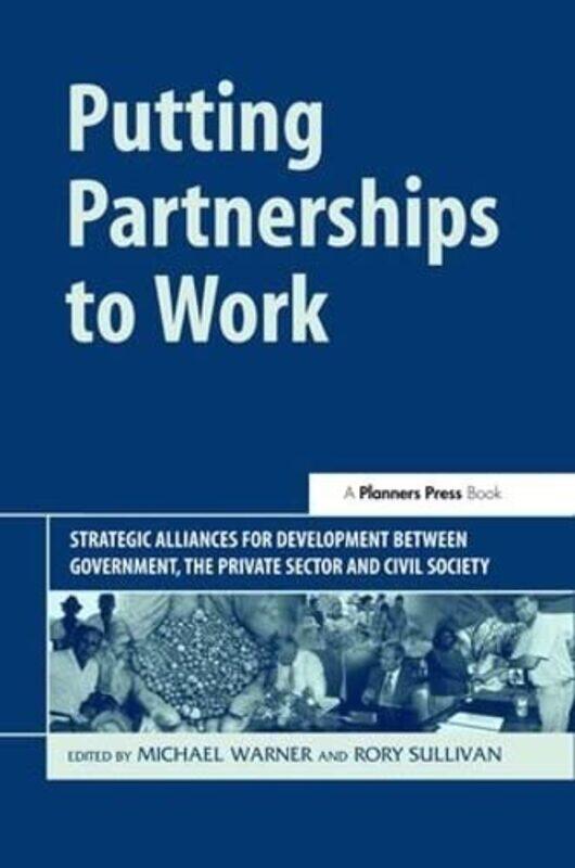 

Putting Partnerships to Work by Michael WarnerRory Sullivan-Hardcover