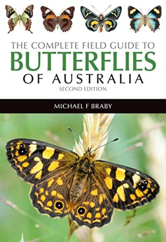 

The Complete Field Guide to Butterflies of Australia by Lynne Gibson-Paperback