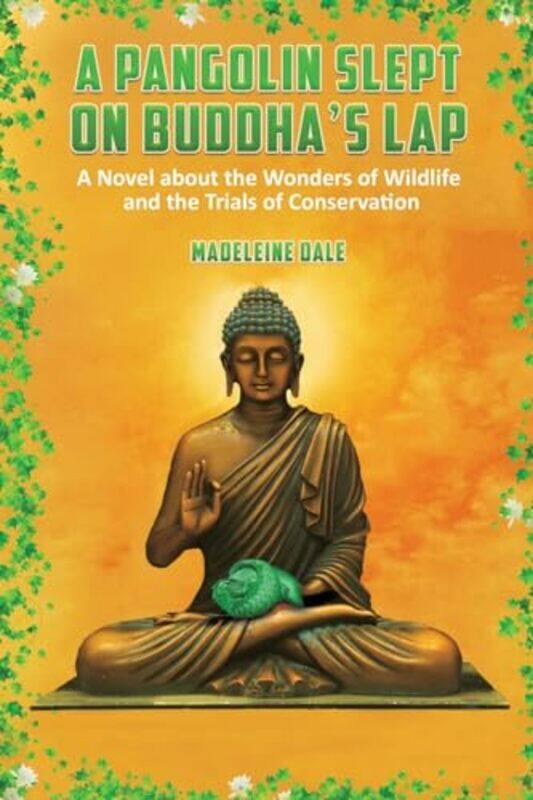 

A Pangolin Slept on Buddhas Lap by Madeleine Dale-Paperback