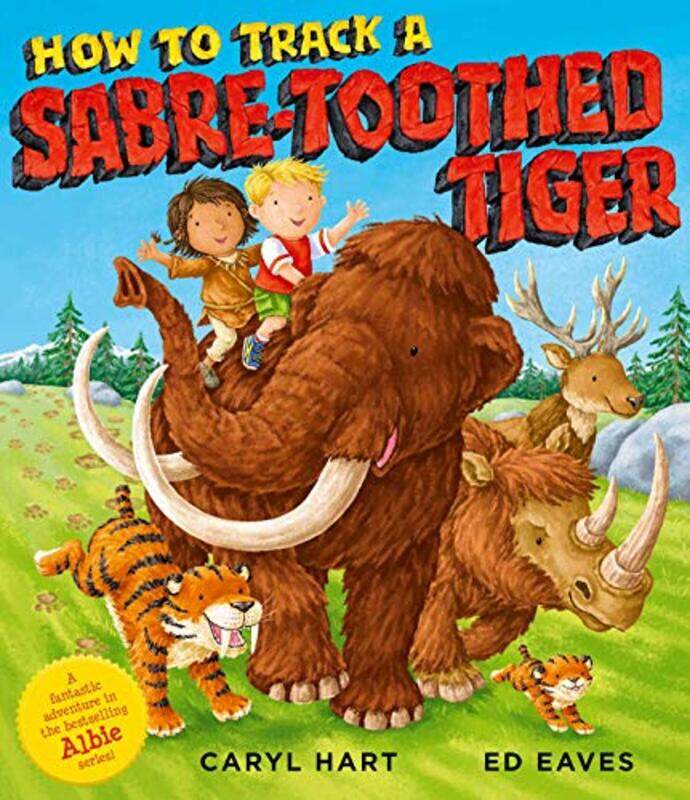 

How to Track a SabreToothed Tiger by Caryl HartEd Eaves-Paperback