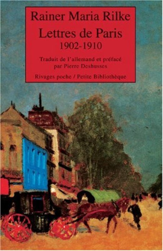 Lettres de Paris : 1902-1910,Paperback,By:Rainer-Maria Rilke