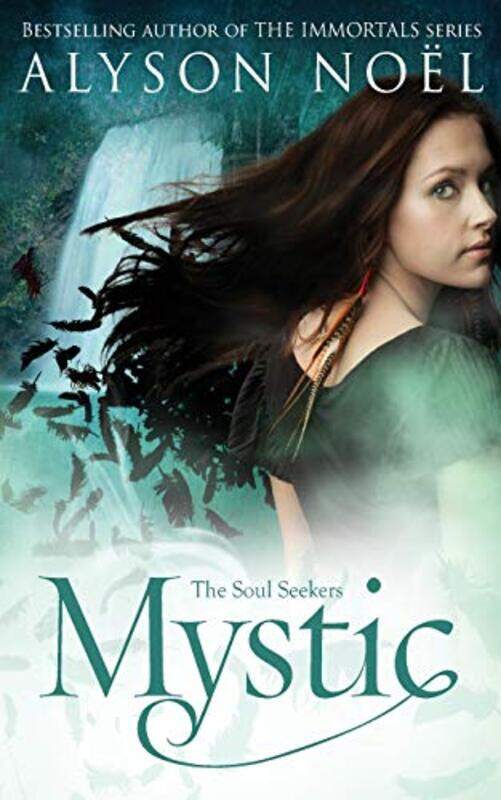

The Soul Seekers: Mystic, Paperback Book, By: Alyson NOEL