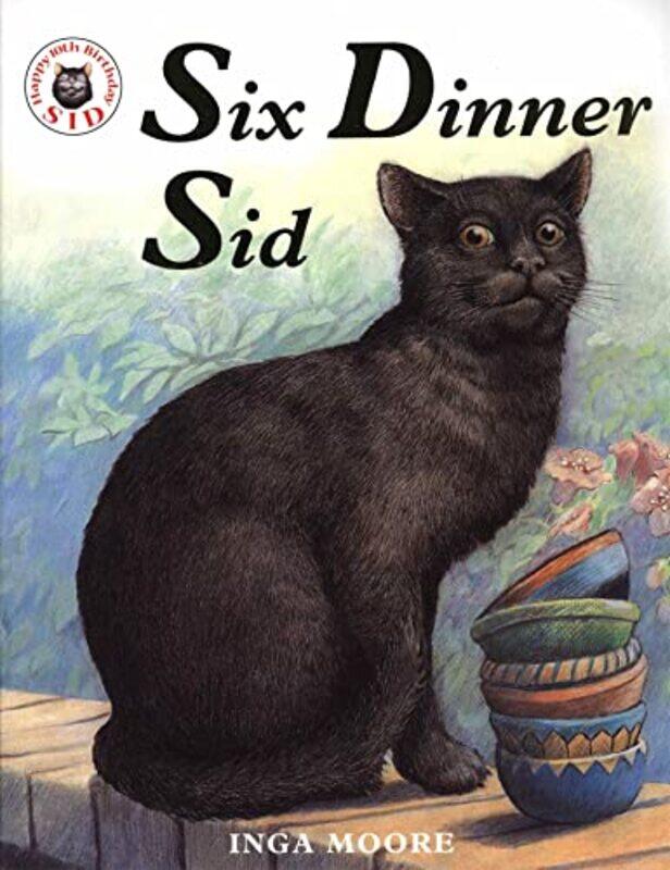

Six Dinner Sid by Inga Moore-Paperback