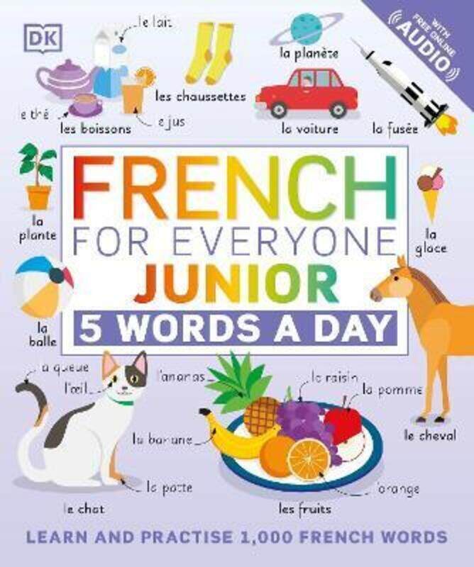 

French for Everyone Junior 5 Words a Day: Learn and Practise 1,000 French Words