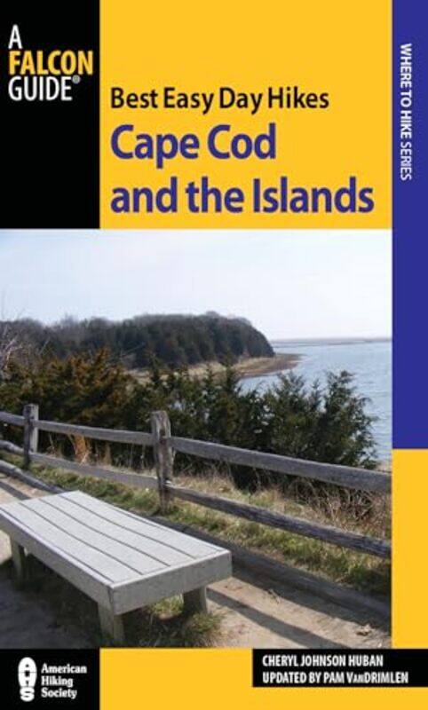 

Best Easy Day Hikes Cape Cod and the Islands by Pamela Van DrimlenCheryl Johnson Huban-Paperback