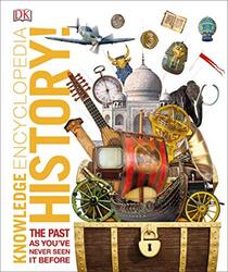 Knowledge Encyclopedia History!: The Past as You've Never Seen it Before, Hardcover Book, By: DK