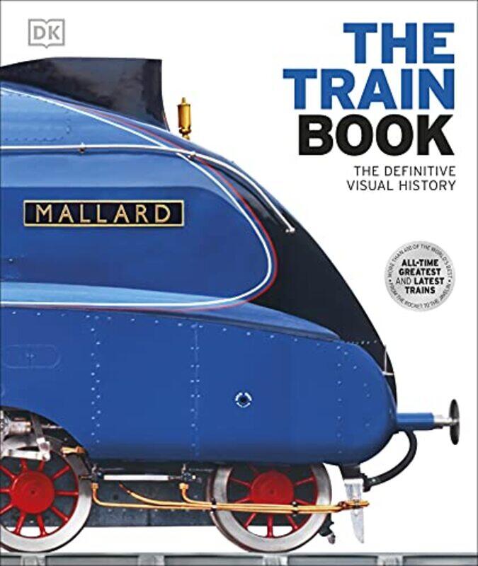 

The Train Book The Definitive Visual History by Dk - Hardcover