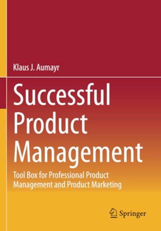 

Successful Product Management by Klaus J Aumayr-Paperback