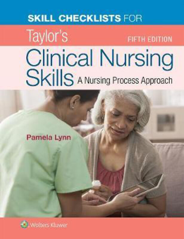 

Skill Checklists for Taylor's Clinical Nursing Skills, Paperback Book, By: Pamela B Lynn