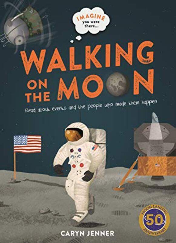 

Imagine You Were There... Walking on the Moon,Paperback by Jenner, Caryn - Pattenden, Marc